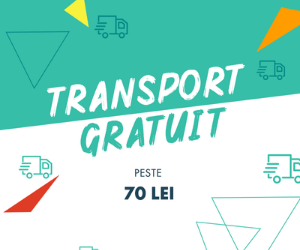 Campanie de reduceri TRANSPORT GRATUIT peste 70 lei!