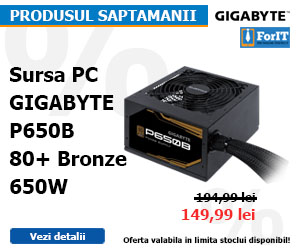Campanie de reduceri Produsul saptamanii - Sursa PC GIGABYTE P650B, 80+ Bronze, 650W!