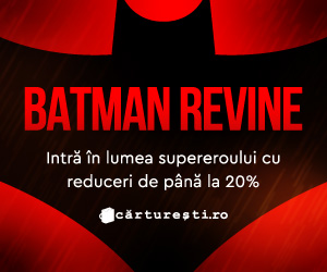 Campanie de reduceri BATMAN REVINE